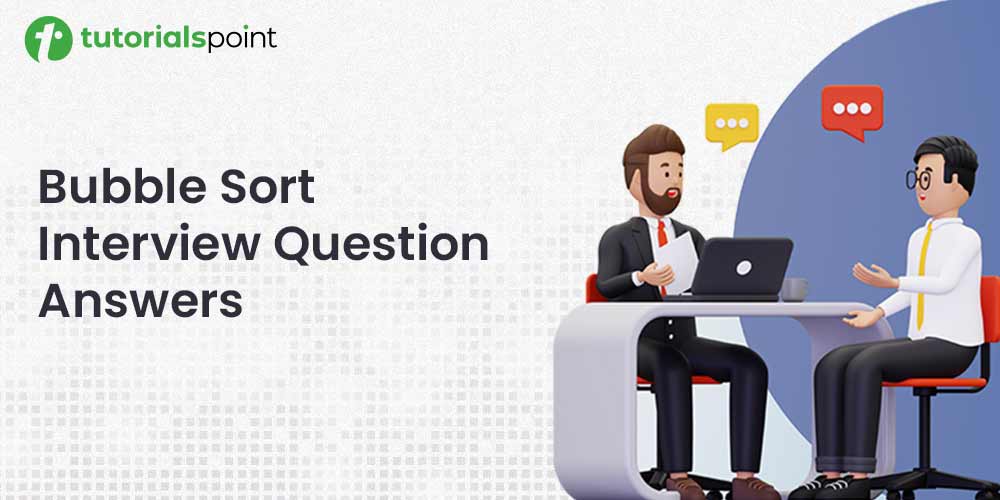 Bubble Sort Interview Questions & Answers
