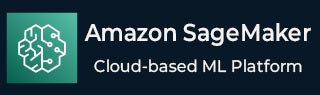 Amazon SageMaker Tutorial
